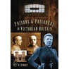 Prisons And Prisoners In Victorian Britain door Neil Storey