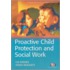 Proactive Child Protection and Social Work