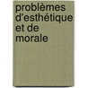 Problèmes D'Esthétique Et De Morale door C.R.C. Herckenrath