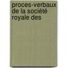 Proces-Verbaux De La Société Royale Des door Onbekend