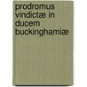 Prodromus Vindictæ In Ducem Buckinghamiæ by George Eglisham