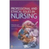 Professional and Ethical Issues in Nursing door Philip Burnard
