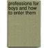 Professions for Boys and How to Enter Them
