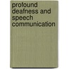 Profound Deafness And Speech Communication door Karl-Erik Spens