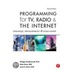 Programming For Tv, Radio And The Internet