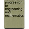 Progression To Engineering And Mathematics by Unknown