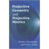 Projective Geometry and Projective Metrics door Paul J. Kelly