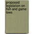 Proposed Legislation On Fish And Game Laws