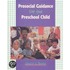 Prosocial Guidance For The Preschool Child