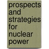 Prospects and Strategies for Nuclear Power door Peter Beck