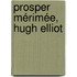 Prosper Mérimée, Hugh Elliot