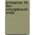 Protagoras: Für Den Schulgebrauch Erklär