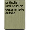 Präludien Und Studien: Gesammelte Aufsät by Hugo Riemann