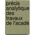 Précis Analytique Des Travaux De L'Acadé