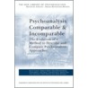 Psychoanalysis Comparable And Incomparable by Paul Denis