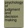 Psychology Of Judgment And Decision Making by Scott Plous