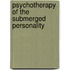 Psychotherapy Of The Submerged Personality