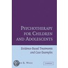 Psychotherapy for Children and Adolescents by John Weisz
