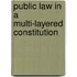 Public Law in a Multi-Layered Constitution