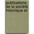 Publications De La Société Historique Et