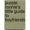 Purple Ronnie's Little Guide To Boyfriends by Purple Ronnie