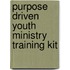Purpose Driven Youth Ministry Training Kit