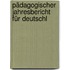 Pädagogischer Jahresbericht Für Deutschl