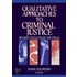 Qualitative Approaches To Criminal Justice