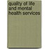 Quality of Life and Mental Health Services