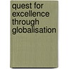 Quest for Excellence Through Globalisation door P.K. Perumal