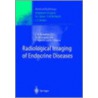 Radiological Imaging Of Endocrine Diseases by J.N. Bruneton