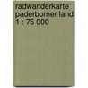 Radwanderkarte Paderborner Land 1 : 75 000 door Onbekend