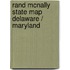 Rand McNally State Map Delaware / Maryland