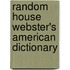 Random House Webster's American Dictionary