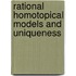 Rational Homotopical Models And Uniqueness