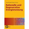 Rationelle und regenerative Energienutzung door Christian Pohl