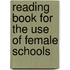 Reading Book For The Use Of Female Schools