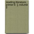 Reading-Literature, Primer £- ], Volume 2