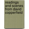 Readings and Scenes from David Copperfield door 'Charles Dickens'