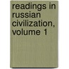 Readings in Russian Civilization, Volume 1 door Riha