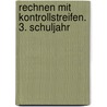 Rechnen mit Kontrollstreifen. 3. Schuljahr by Heiner Müller