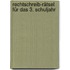 Rechtschreib-Rätsel für das 3. Schuljahr