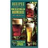 Recipes From The Microbreweries Of America by Leslie Mansfield