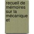 Recueil De Mémoires Sur La Mécanique Et