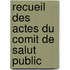 Recueil Des Actes Du Comit de Salut Public