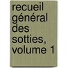 Recueil Général Des Sotties, Volume 1 door Emile Picot