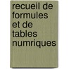 Recueil de Formules Et de Tables Numriques door Houel