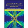 Reexamining the Quantum-Classical Relation door Alisa Bokulich