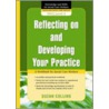 Reflecting On And Developing Your Practice door Suzan Collins