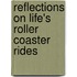 Reflections On Life's Roller Coaster Rides